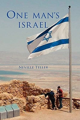 One Man's Israel by Teller, Neville
