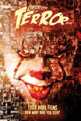 Checklist of Terror 2018: 1308 dark films - how many have you seen? by Hutchison, Steve