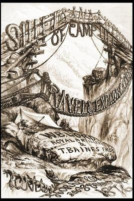 Shifts and Expedients of Camp Travel and Exploration by Lord, R. a. W. B.