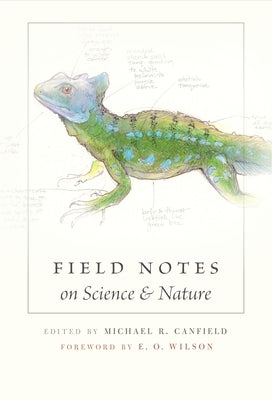 Field Notes on Science & Nature by Canfield, Michael R.