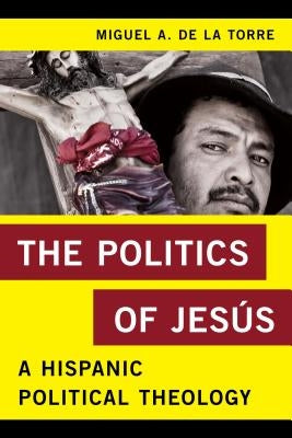 Religion in the Modern World: A Hispanic Political Theology by de la Torre, Miguel A.