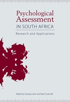 Psychological Assessment in South Africa: Research and Applications by Laher, Sumaya