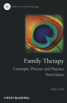 Family Therapy - Concepts, Process and Practice 3e by Carr, Alan