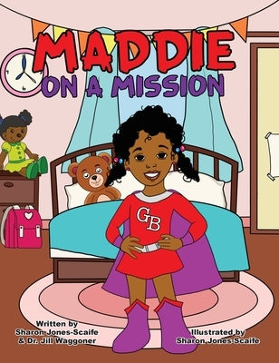 Maddie on a Mission by Jones-Scaife, Sharon