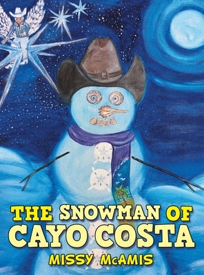 The Snowman of Cayo Costa by McAmis, Missy
