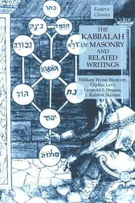 The Kabbalah of Masonry and Related Writings: Foundations of Freemasonry Series by Levi, Eliphas