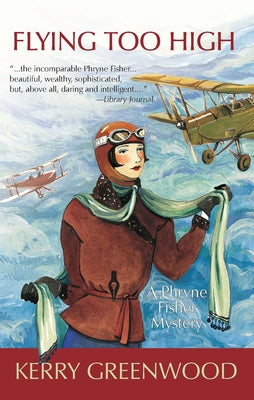 Flying Too High: A Phryne Fisher Mystery by Greenwood, Kerry