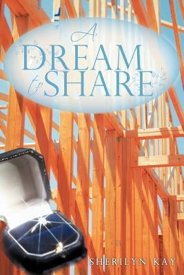 A Dream to Share by Kay, Sherilyn