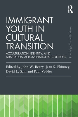 Immigrant Youth in Cultural Transition: Acculturation, Identity, and Adaptation Across National Contexts by Berry, John W.