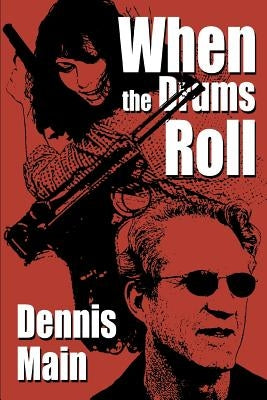 When the Drums Roll by Main, Dennis