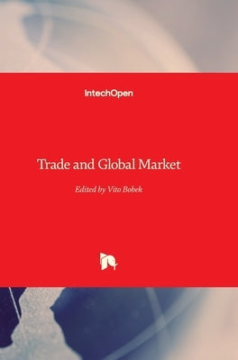 Trade and Global Market by Bobek, Vito