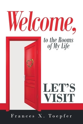 Welcome, Let's Visit by Toepfer, Frances X.