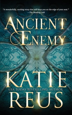 Ancient Enemy by Reus, Katie