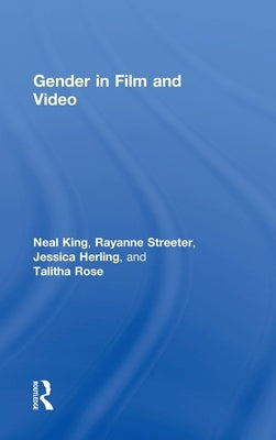 Gender in Film and Video by King, Neal