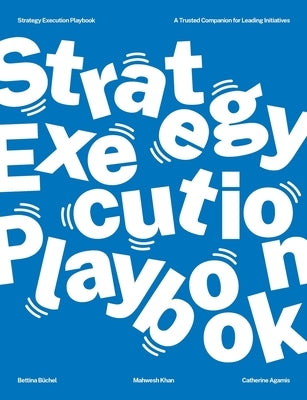 Strategy Execution Playbook by Büchel, Bettina