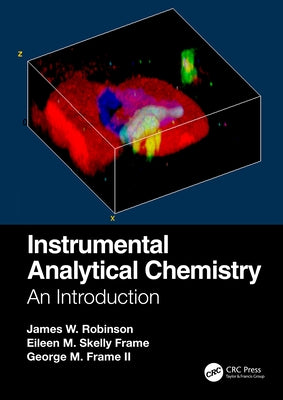 Instrumental Analytical Chemistry: An Introduction by Robinson, James W.