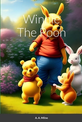 Winnie The Pooh by Milne, A. A.