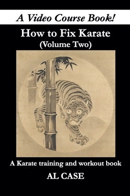 How to Fix Karate (Book Two) by Case, Al
