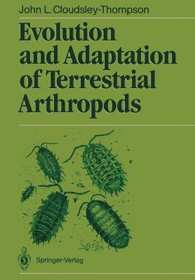 Evolution and Adaptation of Terrestrial Arthropods by Cloudsley-Thompson, John L.