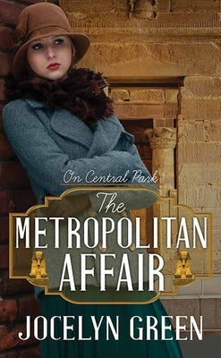The Metropolitan Affair: On Central Park by Green, Jocelyn