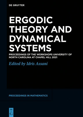 Ergodic Theory and Dynamical Systems: Proceedings of the Workshops University of North Carolina at Chapel Hill 2021 by Assani, Idris