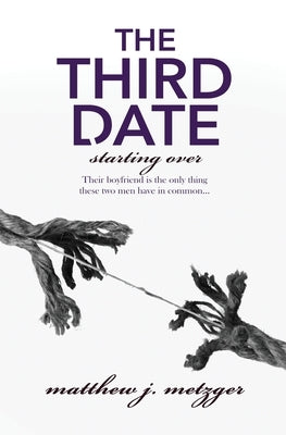 The Third Date by Metzger, Matthew J.