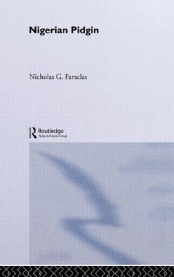 Nigerian Pidgin by Faraclas, Nick