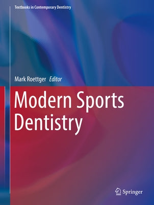 Modern Sports Dentistry by Roettger, Mark