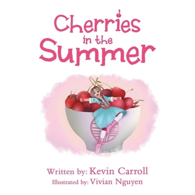 Cherries in the Summer by Carroll, Kevin