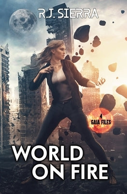 World on Fire by Sierra, R. J.