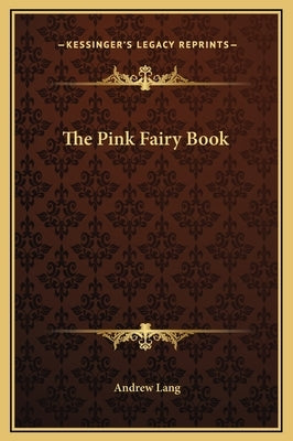 The Pink Fairy Book by Lang, Andrew