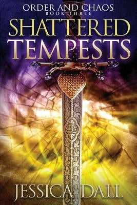 Shattered Tempests by Dall, Jessica