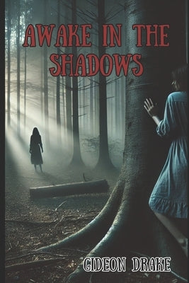 Awake In The Shadow by Drake, Gideon