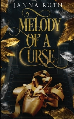 Melody of a Curse: A Fairy Tale Retelling of the Twelve Dancing Princesses by Ruth