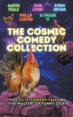 The Cosmic Comedy Collection by Carter, Phillip
