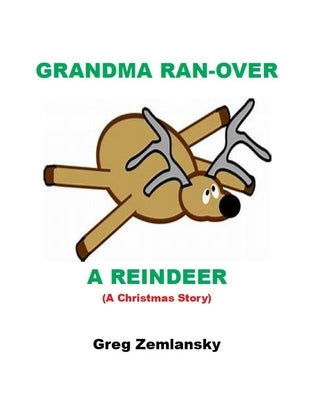 Grandma Ran-Over A Reindeer by Zemlansky, Greg