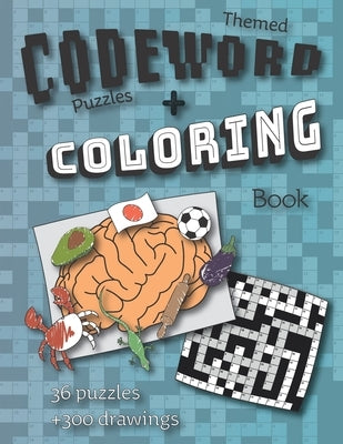 Themed Codeword Puzzles and Coloring Book: 36 Brain Teasing and Unique Puzzle Grids by Batata, T穗ia