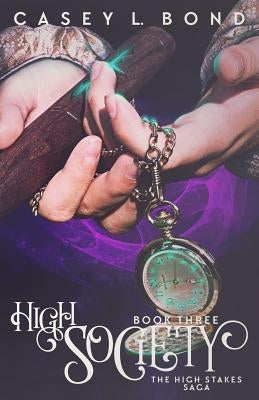 High Society by Bond, Casey L.