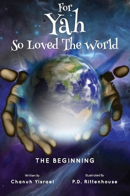 For Yah So Loved the World by Yisrael, Chanuh