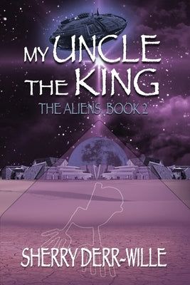 My Uncle the King by Derr-Wille, Sherry