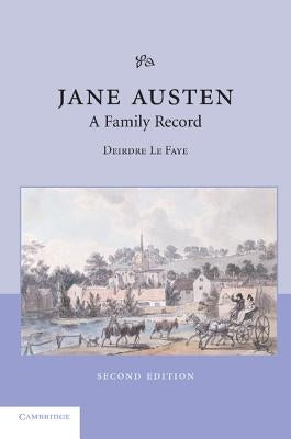 Jane Austen: A Family Record by Le Faye, Deirdre