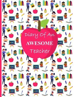 Diary of an Awesome Teacher by Books, Shayley Stationery