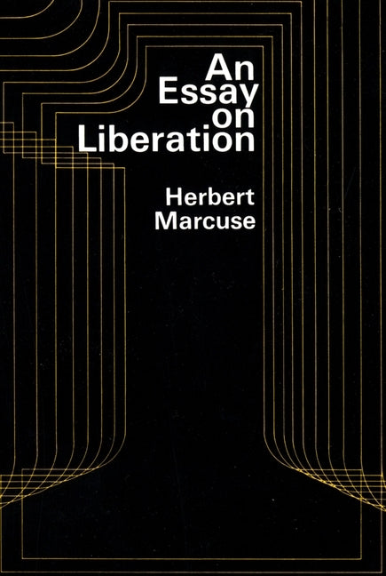 An Essay on Liberation by Marcuse, Herbert