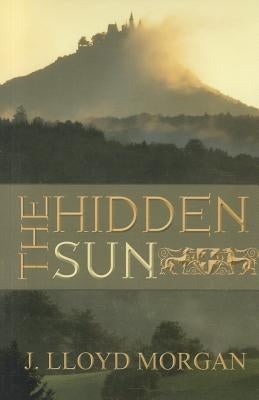 The Hidden Sun by Morgan, J. Lloyd