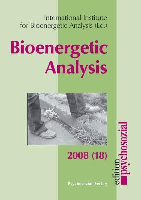 Bioenergetic Analysis 18 (2008) by Schroeter, Vincentia