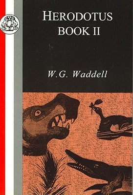 Herodotus: Book II by Waddell, W. G.