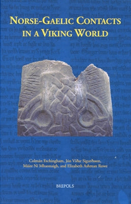 Norse-Gaelic Contacts in a Viking World by Etchingham, Colman
