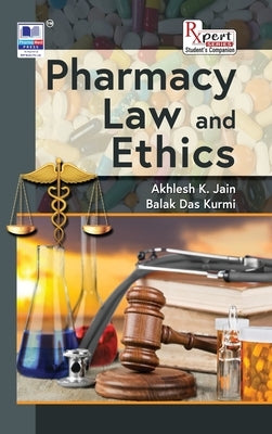 Pharmacy Law and Ethics by Jain, Akhlesh K.