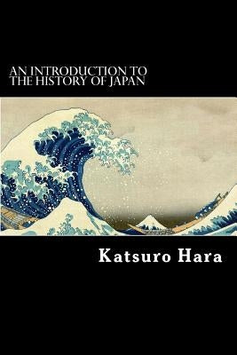 An Introduction to the History of Japan by Struik, Alex
