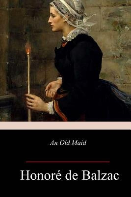 An Old Maid by Wormeley, Katharine Prescott